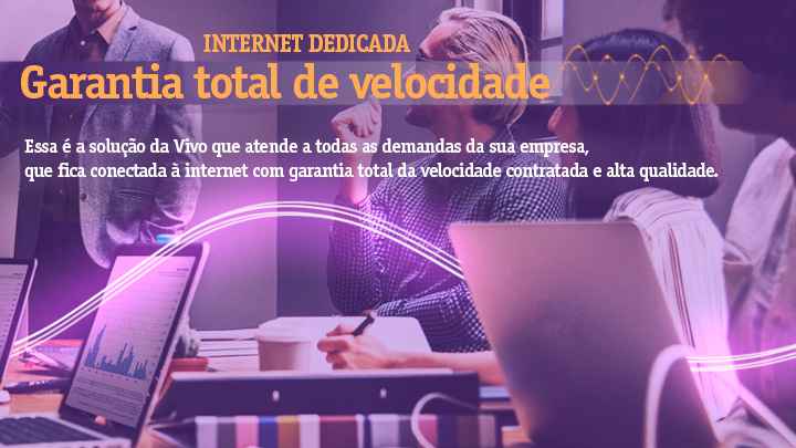 Internet Dedicada- Vivo Empresas solução em internet de alta qualidade - Ecotelecom
