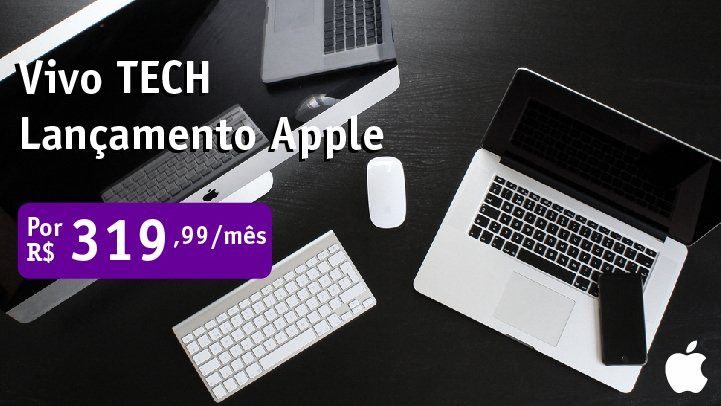 Vivo Tech - Lançamento Apple - Computador Macbook e iMAC - Vivo Empresas - Ecotelecom